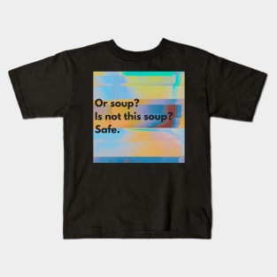 A Poem of Soup Kids T-Shirt